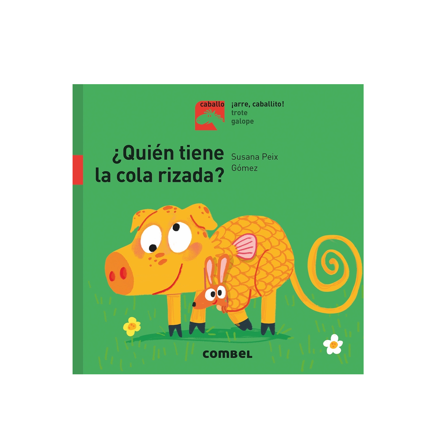 ¡Arre, caballito!